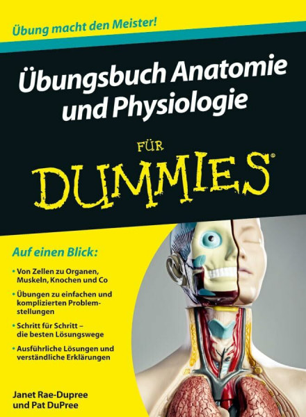 Übungsbuch Anatomie und Physiologie für Dummies