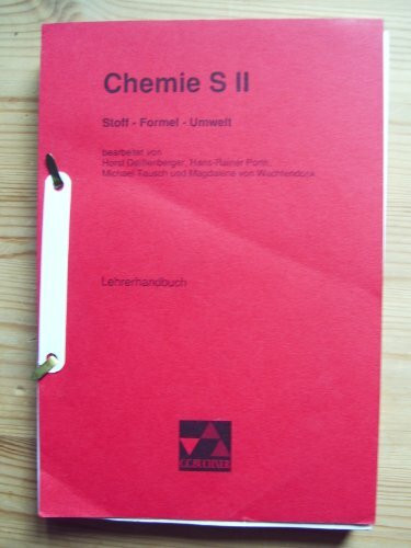 Stoff – Formel – Umwelt / Stoff – Formel – Umwelt Sek II LH: zu Chemie S II, Loseblattausgabe