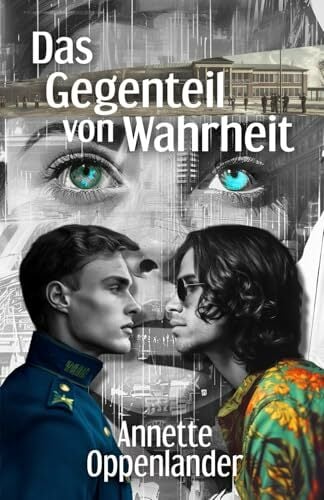 Das Gegenteil von Wahrheit: Roman Das Gegenteil von Wahrheit: Roman