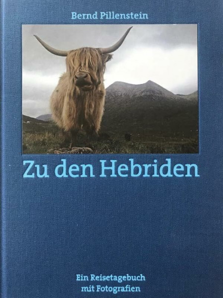 Zu den Hebriden: Ein Reisetagebuch mit Fotografien