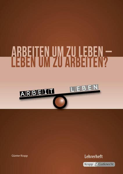 Arbeiten um zu leben leben um zu arbeiten? … Studibuch