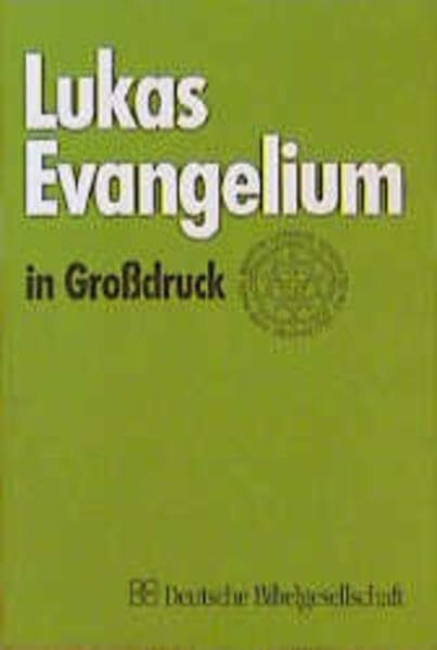 Bibelausgaben, Das Lukas-Evangelium (Nr.3303): nach der Übersetzung Martin Luthers. Großdruck-Ausgabe