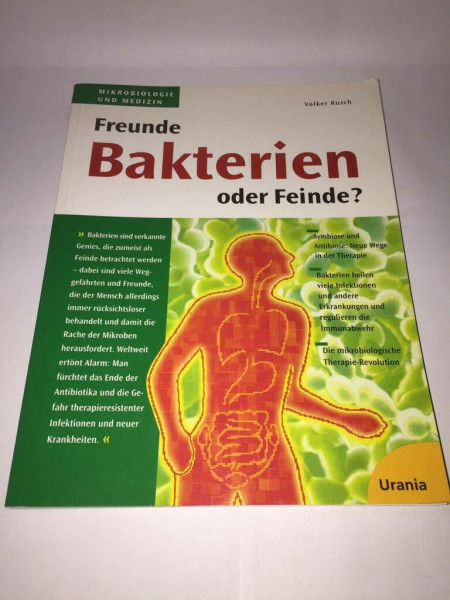 Bakterien: Freunde oder Feinde?