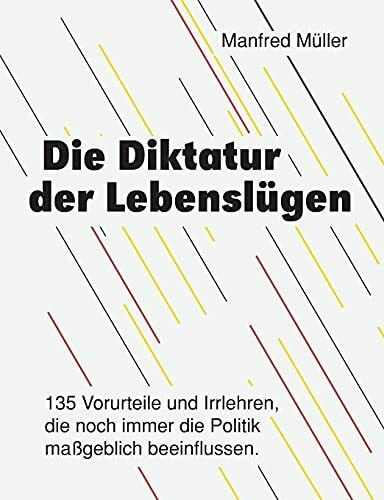 Die Diktatur der Lebenslügen