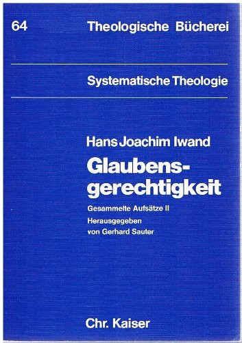 Glaubensgerechtigkeit. Lutherstudien