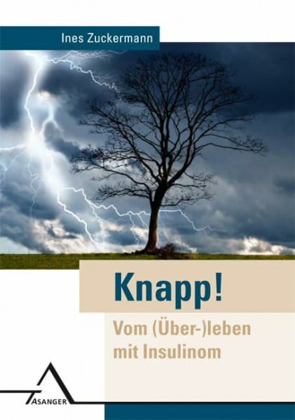 Knapp!: Vom (Über-)leben mit Insulinom