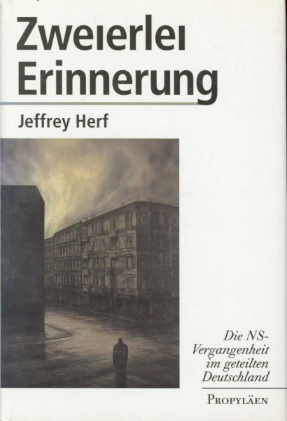 Zweierlei Erinnerung. Die NS-Vergangenheit im geteilten Deutschland