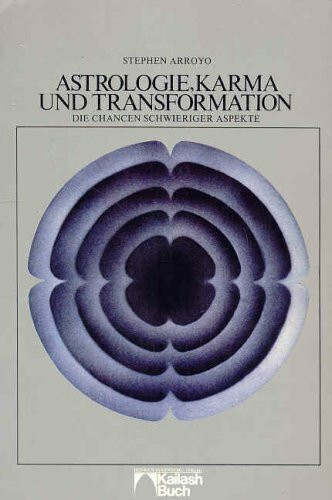 Astrologie, Karma und Transformation. Die Chance schwieriger Aspekte