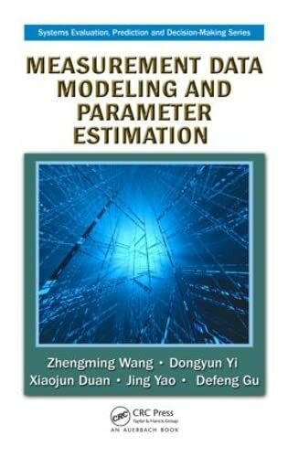 Measurement Data Modeling and Parameter Estimation (Systems Evaluation, Prediction, and Decision-making)