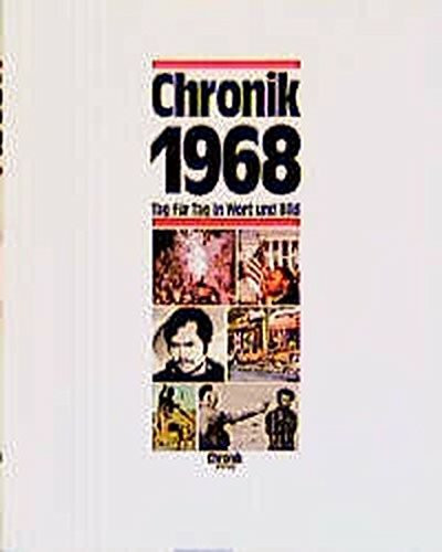 Chronik, Chronik 1968 (Chronik / Bibliothek des 20. Jahrhunderts. Tag für Tag in Wort und Bild)