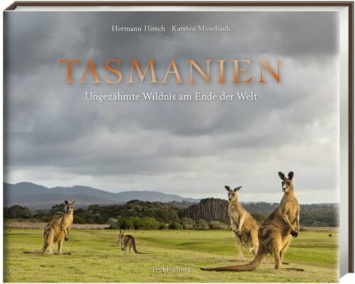 Tasmanien: Ungezähmte Wildnis am Ende der Welt