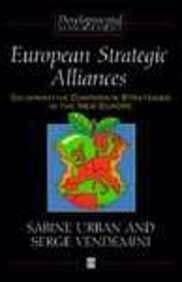 European Strategic Alliances: Co-Operative Corporate Strategies in the New Europe (Developmental Management)