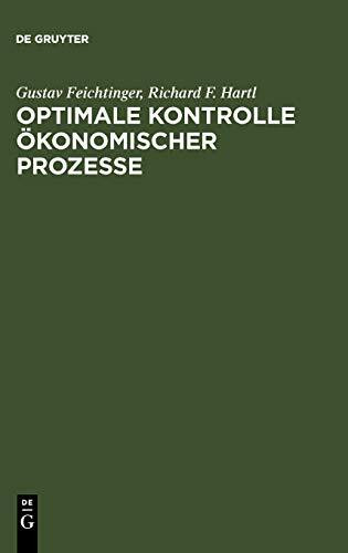 Optimale Kontrolle ökonomischer Prozesse: Anwendungen des Maximumprinzips in den Wirtschaftswissenschaften