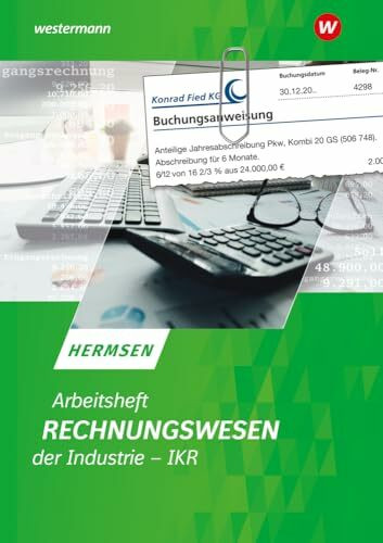 Rechnungswesen der Industrie - IKR: Arbeitsheft