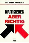 Kritisieren - Aber richtig