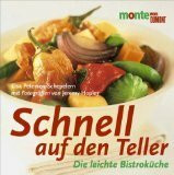 Schnell auf den Teller : die leichte Bistro-Küche.