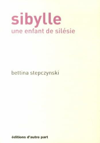 Sibylle: Une enfant de Silésie