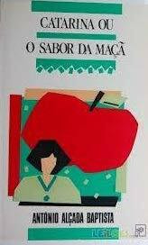 Catarina Ou O Sabor DA Maca