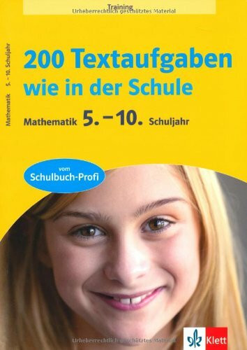 Training 200 Textaufgaben wie in der Schule: Mathematik 5.-10. Schuljahr