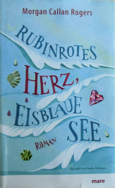 Rubinrotes Herz, eisblaue See: Roman