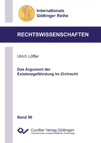 Das Argument der Existenzgefährdung im Zivilrecht