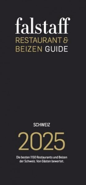 Falstaff Restaurant- & Beizenguide Schweiz 2025: Die besten 1150 Restaurants und Beizen der Schweiz. Von Gästen bewertet.