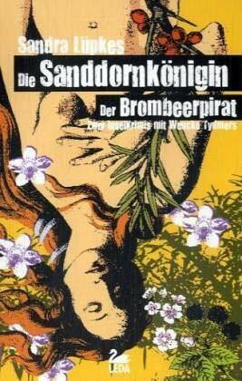 Die Sanddornkönigin /Der Brombeerpirat: Zwei Wencke-Tydmers-Krimis in einem Band: Zwei Inselkrimis mit Wencke Tydmers