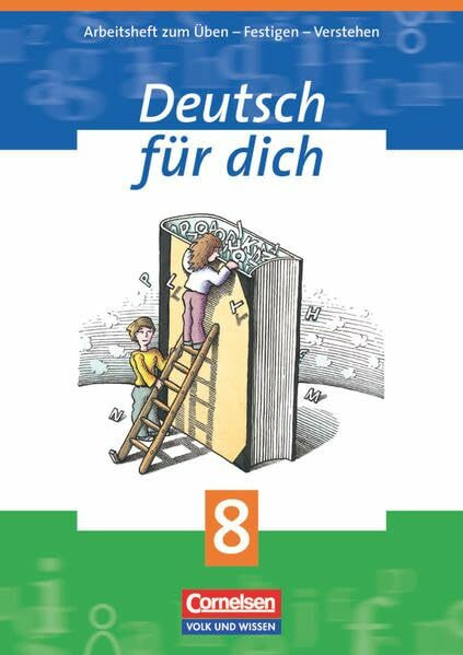 Deutsch für dich, neue Rechtschreibung, 8. Schuljahr: Arbeitsheft - Mit Lösungsbeileger (Deutsch für dich - Arbeitshefte zum Üben - Festigen - Verstehen)