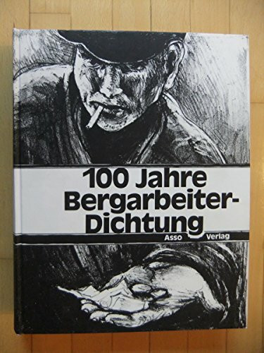 100 Jahre Bergarbeiter-Dichtung