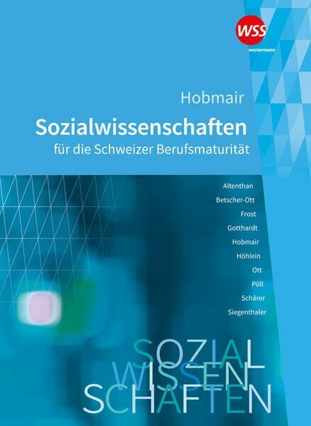 Hobmair Sozialwissenschaften für die Schweizer Berufsmaturität: Schulbuch (Sozialwissenschaften: Ausgabe für die Berufsmaturität)