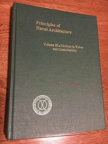 Principles of Naval Architecture: Motions in Waves and Controllability