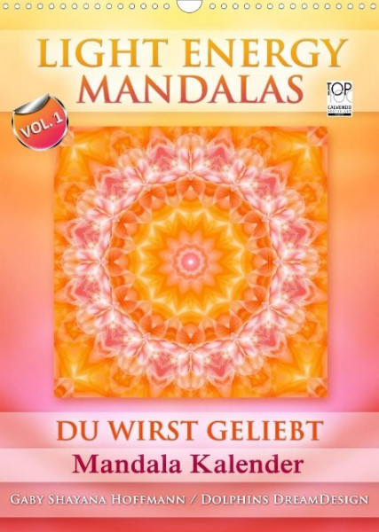 Light Energy Mandalas - Kalender - Vol. 1 (Wandkalender 2022 DIN A3 hoch)