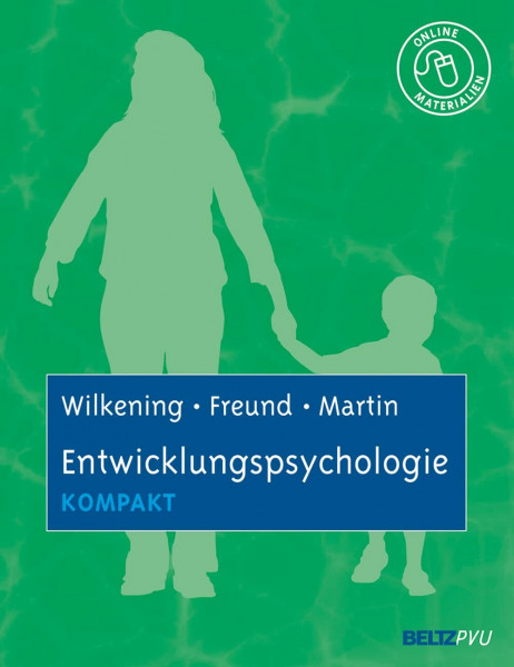 Entwicklungspsychologie kompakt: Mit Online-Materialien