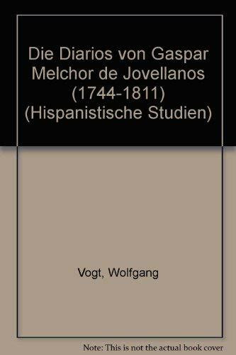 Die «Diarios» von Gaspar Melchor de Jovellanos (1744-1811)