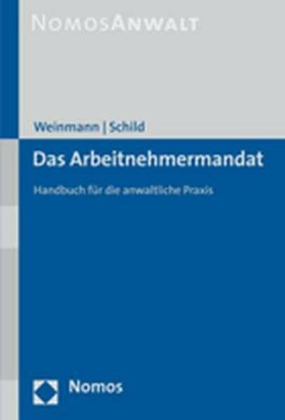 Das Arbeitnehmermandat: Handbuch für die anwaltliche Praxis