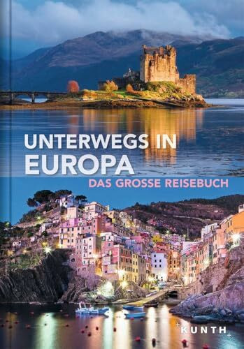 Unterwegs in Europa: Das große Reisebuch