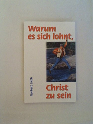 Warum es sich lohnt Christ zu sein