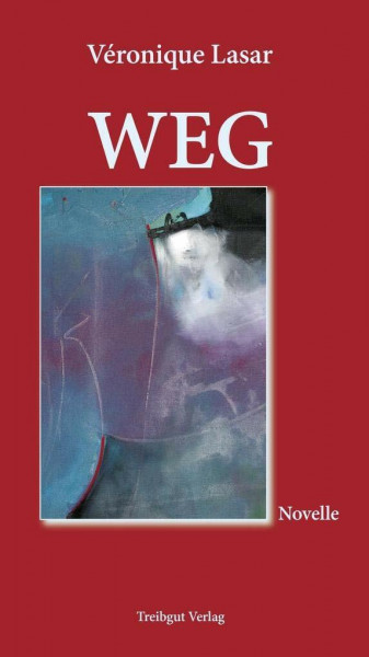 Weg: Novelle
