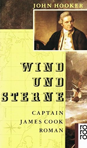 Wind und Sterne: Captain James Cook. Roman (rororo: Rowohlts Rotations Romane)