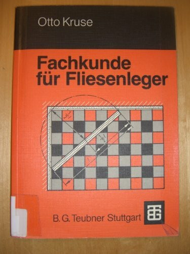 Fachkunde für Fliesenleger: Mit Fachrechnen und Fachzeichnen