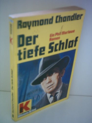 Raymond Chandler: Der tiefe Schlaf - Ein Phil Marlowe-Roman