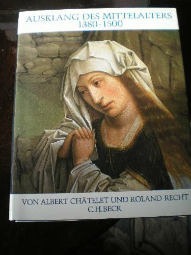 Universum der Kunst, Ausklang des Mittelalters, 1380-1500 (Bd.35)