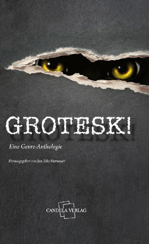 Grotesk! Eine Genre-Anthologie