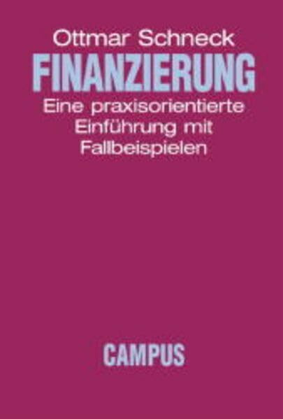 Finanzierung: Eine praxisorientierteEinführung mit Fallbeispielen (Betriebswirtschaft & Management)