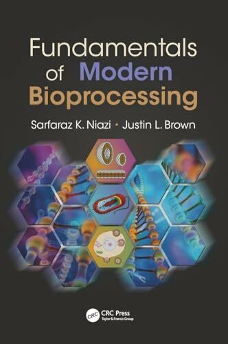 Fundamentals of Modern Bioprocessing