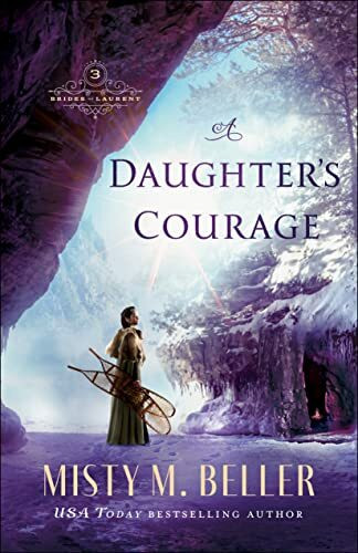 Daughter’s Courage (Brides of Laurent, 3)