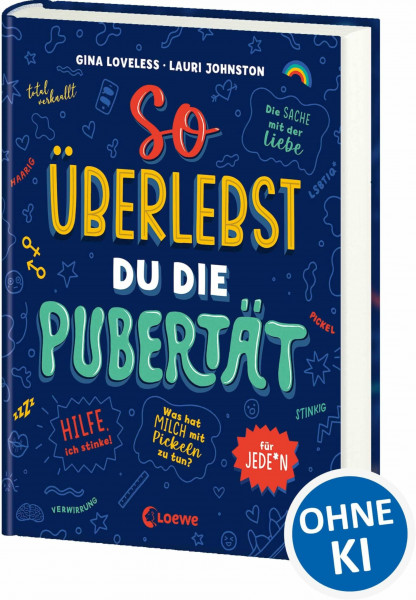So überlebst du die Pubertät: für jede*n - Aufklärungsbuch und Ratgeber für Kinder und Jugendliche