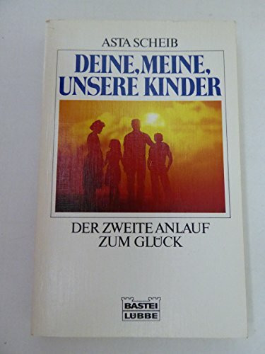 Deine, meine, unsere Kinder (Ratgeber. Bastei Lübbe Taschenbücher)