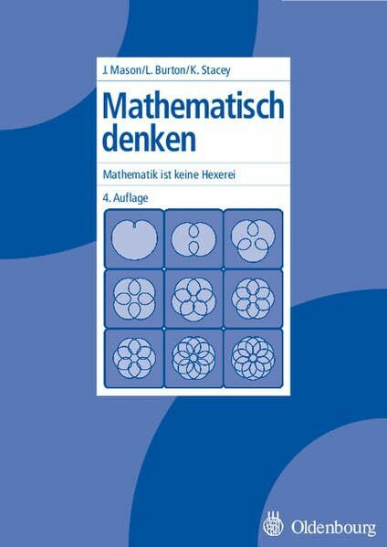 Mathematisch denken: Mathematik ist keine Hexerei