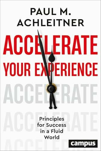 Accelerate Your Experience: Principles for Success in a Fluid World